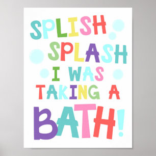 Poster Splash Splash Eu Estava Tirando Um Banheiro
