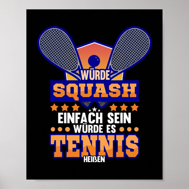Poster Sqaush Sport Hobby Engraçado Tênis Dizendo Present (Frente)