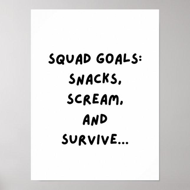 Poster Squad Goals: Snacks, Scream, Survive... (Frente)