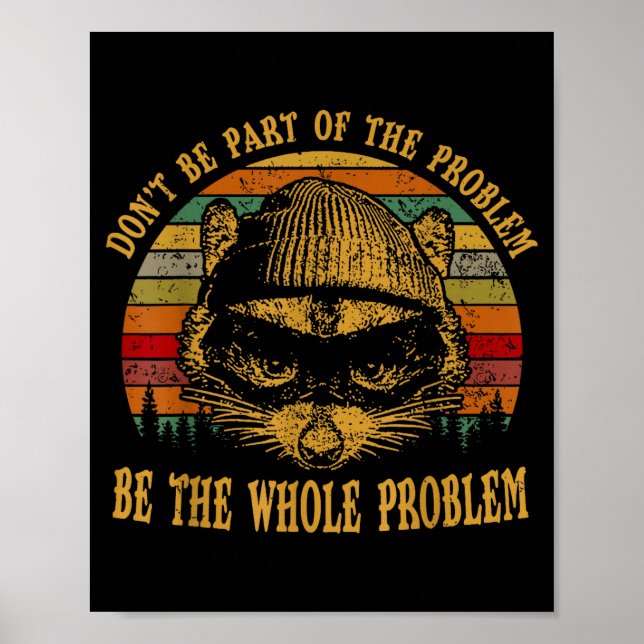 Poster Ssum Don't Be Part Of The Problem Be The Whole Pro (Frente)