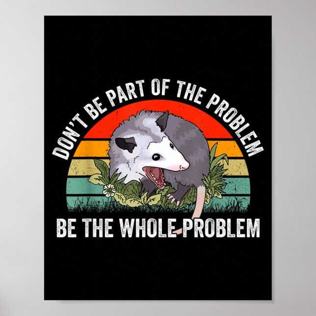 Poster Ssum Don't Be Part Of The Problem Be The Whole Pro (Frente)