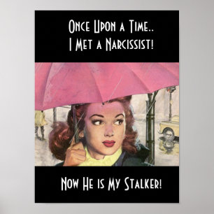 Poster Stalker persegue Narc Narcisiist Abuse NPD Fairyta