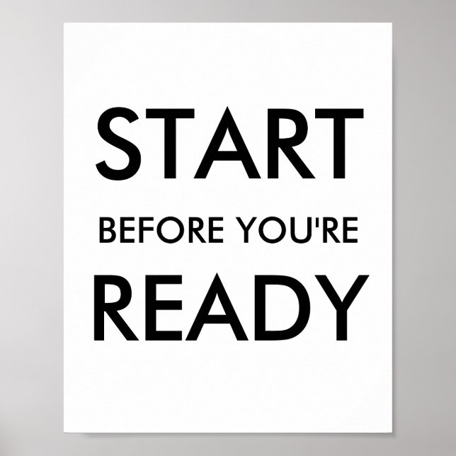 Poster Start Before You’re Ready Motivational Quote (Frente)