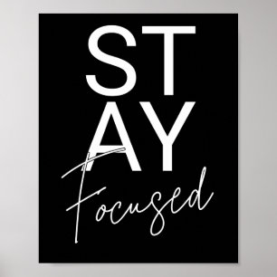 Poster Stay Focused Black & White Motivational Quotes Pos