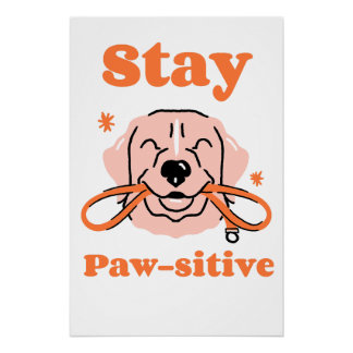 Póster Stay Paw-sitive