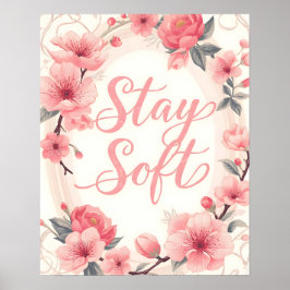 Poster Stay Soft Inspirational Quote Typography