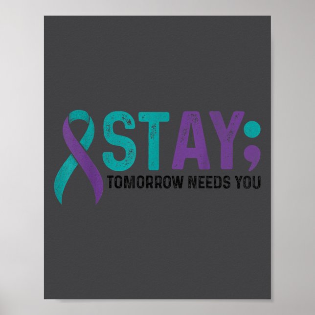Poster Stay Tomorrow Needs You Suicide Prevention Awarene (Frente)