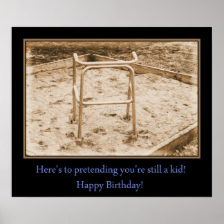 Póster Still a kid...Happy Birthday!