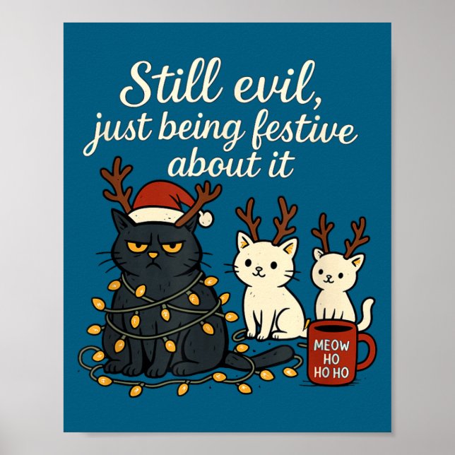 Poster Still Evil, Just Being Festive About It Funny Cat  (Frente)