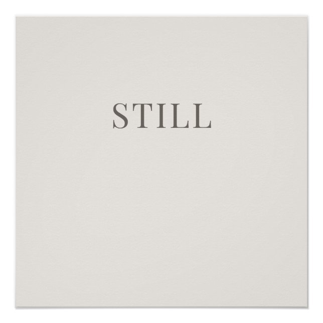 Póster Still – Minimal Typography Calm Poster (Frente)