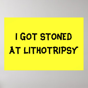PÓSTER STONED AT LITHOTRIPSY