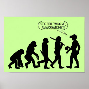Póster Stop following me, I'm a Creationist!