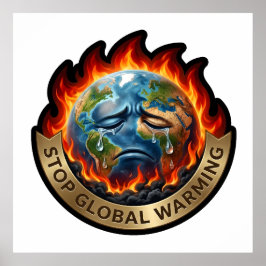 Poster Stop Global Warming Crying Earth Flame Environment