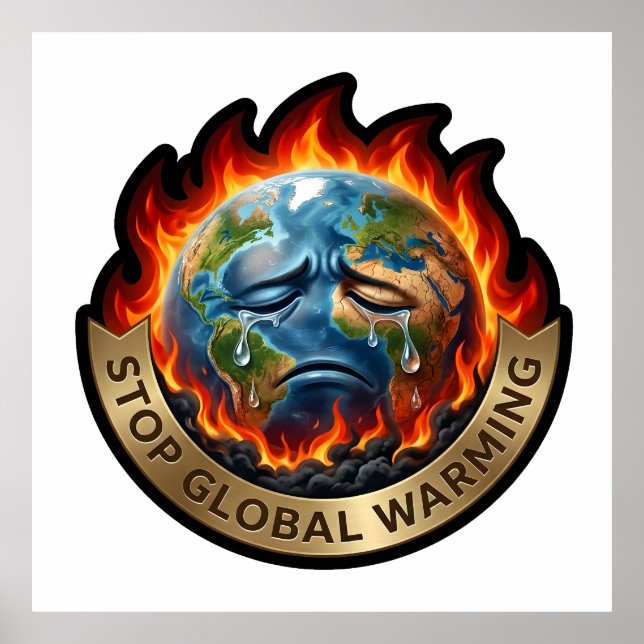 Poster Stop Global Warming Crying Earth Flame Environment (Frente)