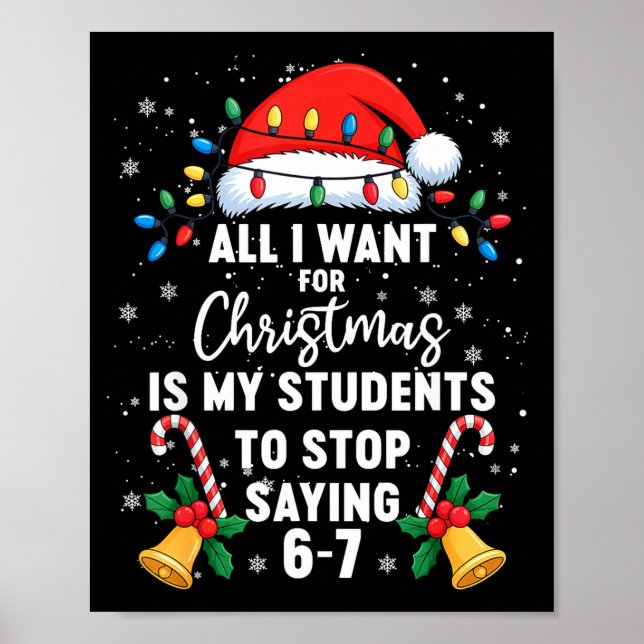 Poster Stop Saying 6-7 Funny Teacher Students 67 Christma (Frente)