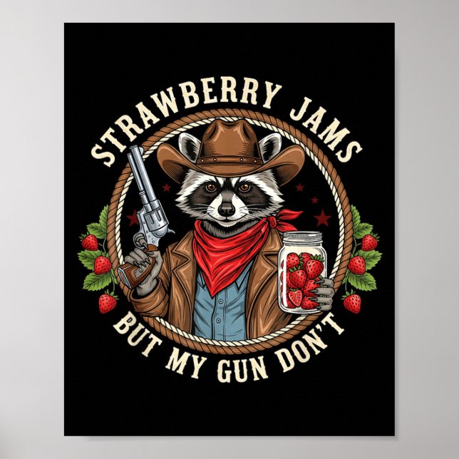 Poster Strawberry Jams But My Gun Dont Cowboy Raccoon Fun (Frente)