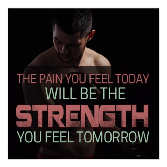 Póster Strength You Feel Tomorrow Motivational Poster (Frente)