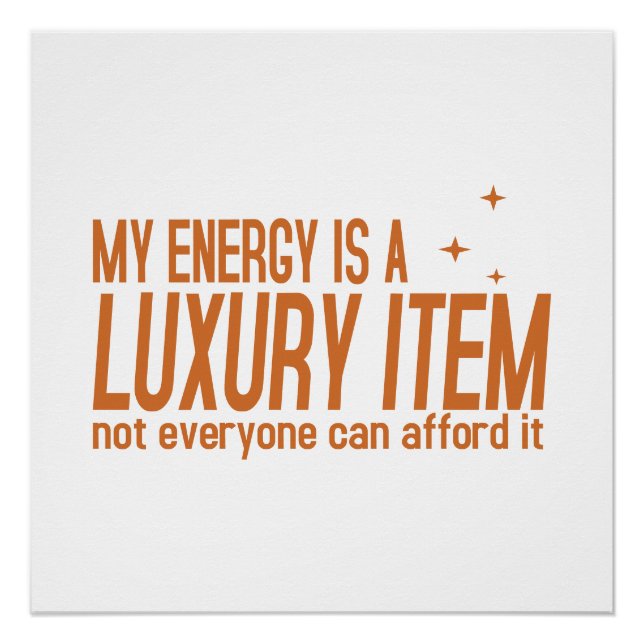 Póster Sua Energia é um Item de Luxo (Frente)