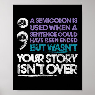 Poster Sua História Não É Sobre Um Semicolon É Usada
