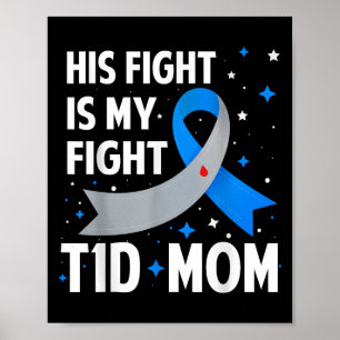 Poster Sua Luta É A Minha Luta, A Mãe Tipo 1, Diabetes Em