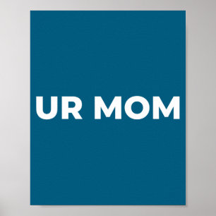 Poster Sua Mãe - Dito Divertido de Mãe, Citação Sarcástic