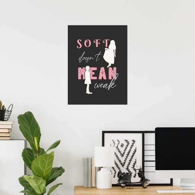 Poster Suave Não Significa Fraco Dark Minimalista (Escritório em casa)