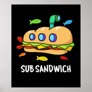Poster Sub Sandwich Comida Engraçada Pun Escuro BG