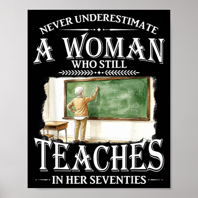 Poster Subestimar mulher que ensina aos setenta anos (Frente)