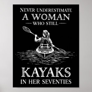 Poster Subestimar mulher que faz caiaque nos setenta anos