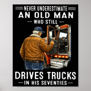 Poster Subestimar um velho homem que dirige caminhões 