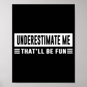 Poster Subestime-me Isso Será Divertido Sarcasmo Engraçad