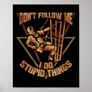 Poster Subidor de Torre de Celular Não Me Siga Eu Faço Co