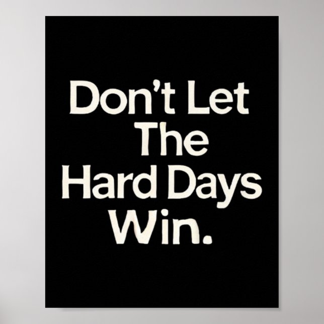 Poster Suicide Prevention- Don't Let The Hard Days Win Pr (Frente)