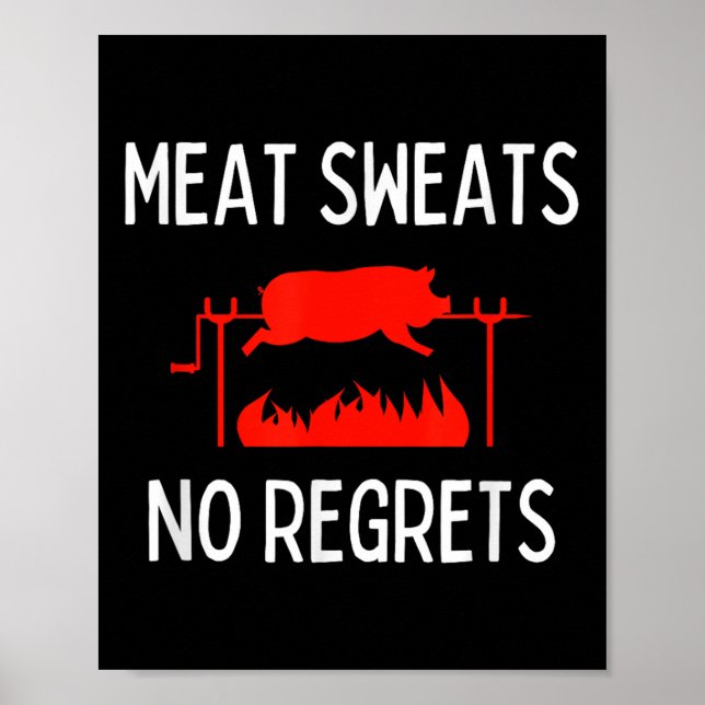 Poster Suores De Carne Não Lamenta Camisa Engraçada Churr (Frente)