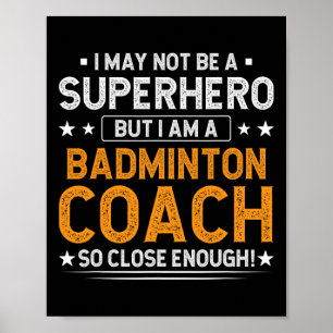 Poster Super-herói Badminton Treinador Funny Badminton Tr