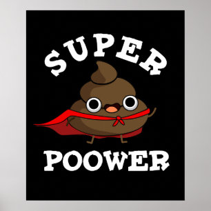 Poster Super Poor Engraçado Super Herói Poop Dardo BG