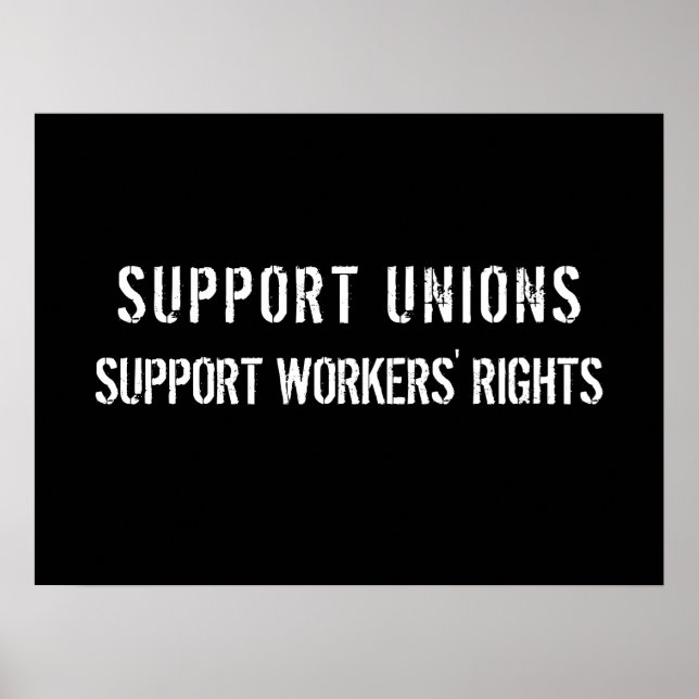 Poster Support Unions Support Workers Rights Pro-Union (Frente)