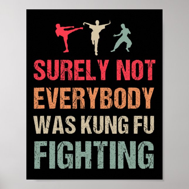 Poster Surely Not Everybody Was Kung Fu Fighting - Funny  (Frente)