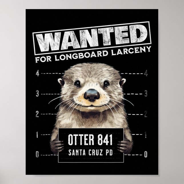 Poster Surfing Otter 841 Wanted For Long Board Larceny Fu (Frente)