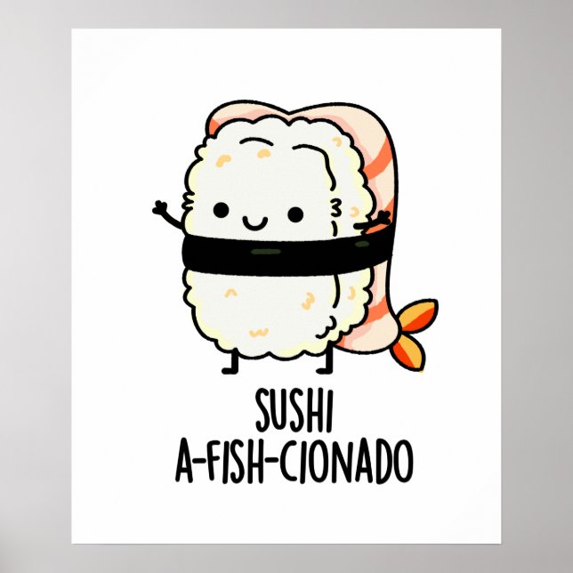 Poster Sushi A-fish-Cionado Peixe-Comida Engraçado (Frente)