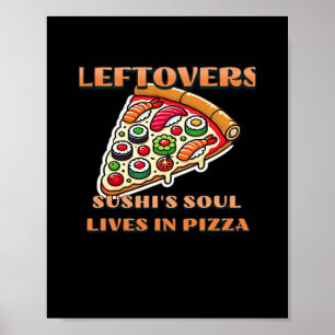 Poster Sushi Pizza Art - Os Restantes São Para Quitters C