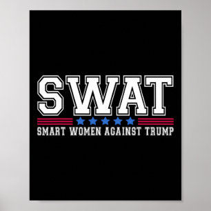 Poster Swat Smart Women Contra Trump Engraçado Anti-Trump
