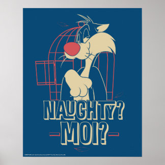Poster SYLVESTER™ - Maluco? Moi?