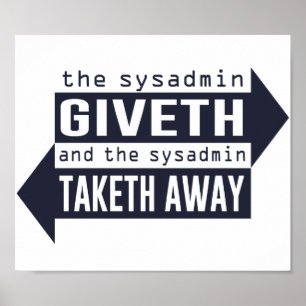Póster Sysadmin Giveth e Taketh Afastados