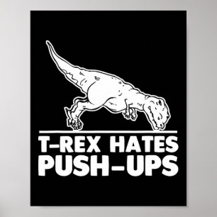 Poster T-rex odeia flexões de Malhação engraçada Trabalho