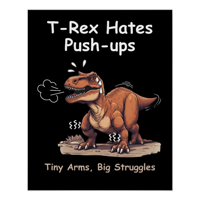 Póster T-Rex Odeia Push-ups: Armas Pequenas, Grandes Luta (Frente)
