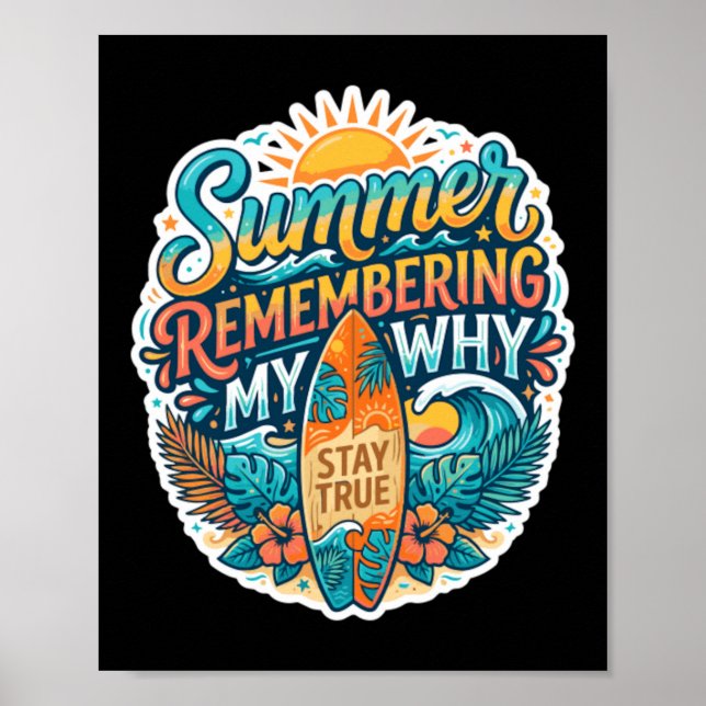 Poster Tábua de Surf Summer Remembering My Why Stay True (Frente)