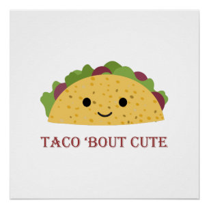 Póster Taco Bout Cute Kawaii Taco