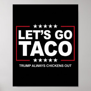 Poster Taco Troca do Trump Engraçado Trump Sempre Desiste