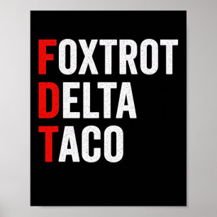Poster Taco Trump Delta Foxtrot Engraçado Sempre Desiste